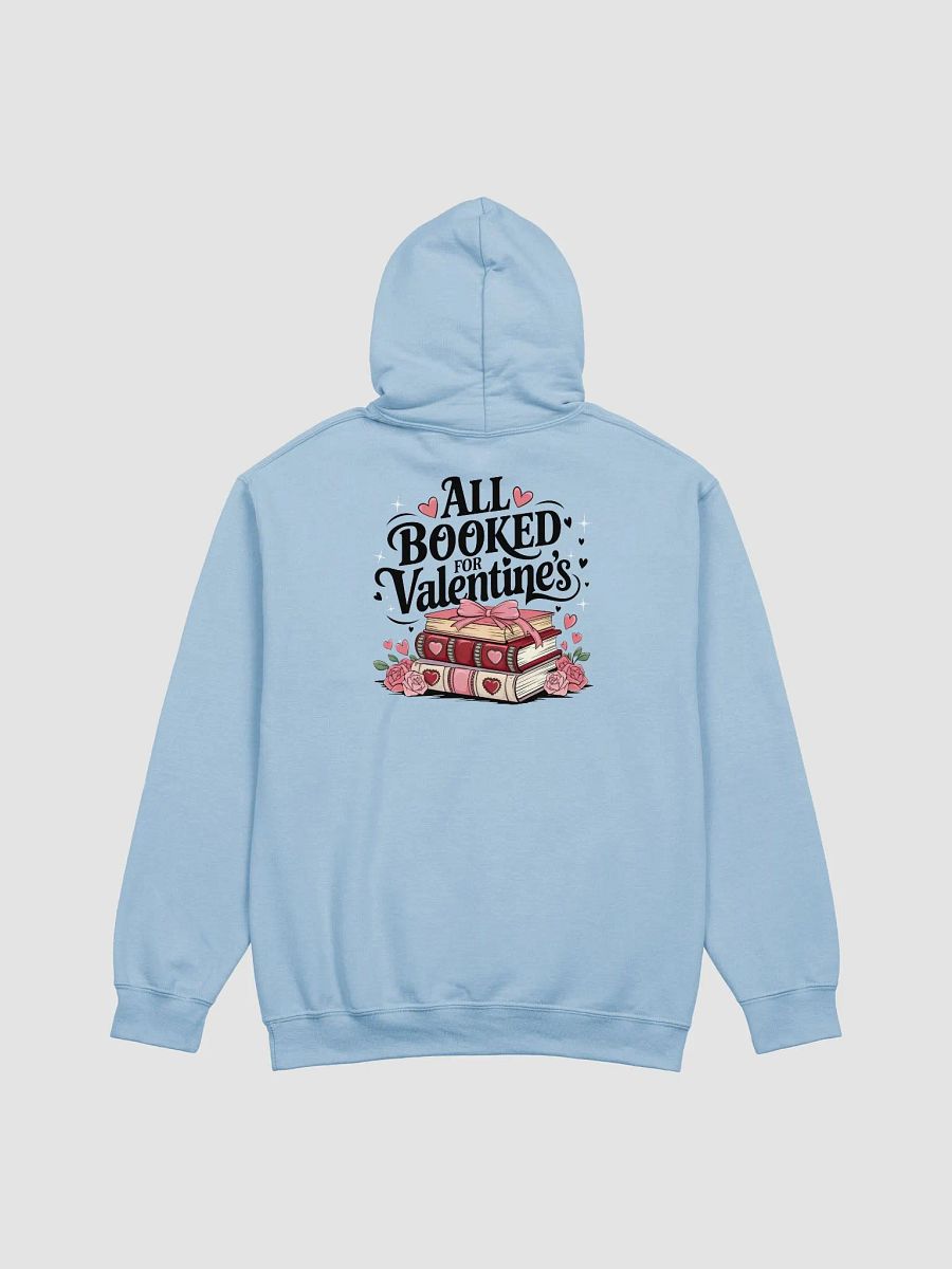 All Booked for Valentine’s Love Hoodie product image (1)