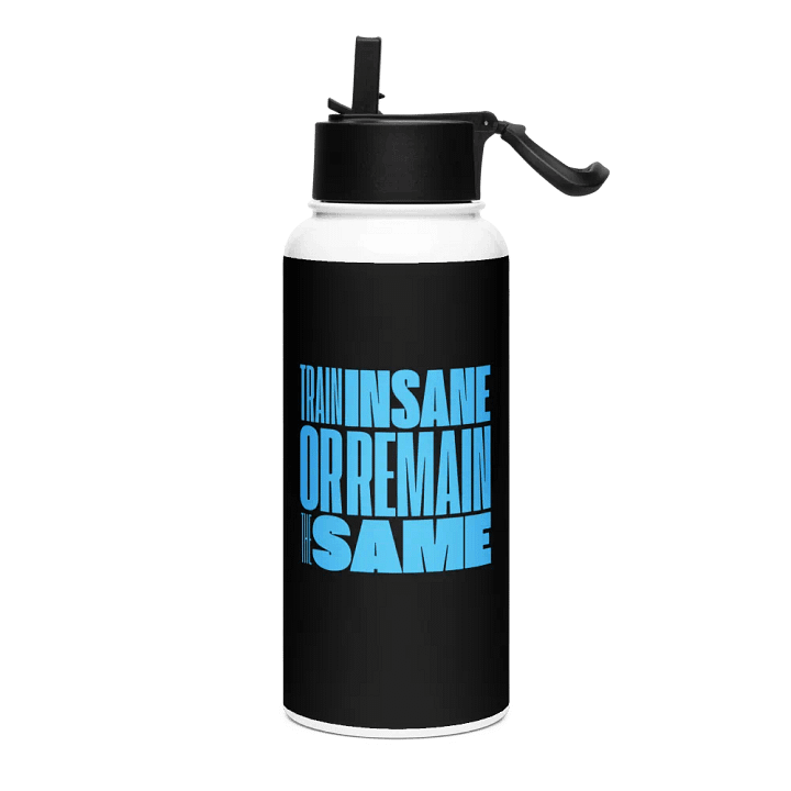 TRAIN INSANE OR REMAIN THE SAME WATER BOTTLE product image (1)