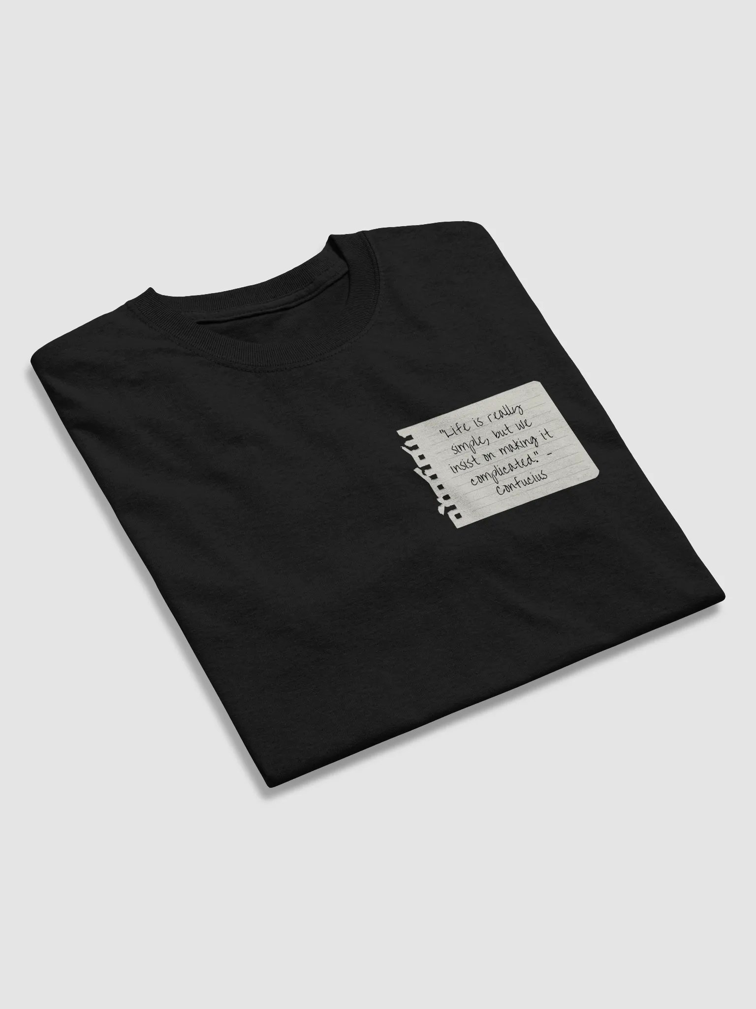 Life Is Really Simple Confucius Quote T-Shirt – Keep It Simple, Stay Wise product image (3)