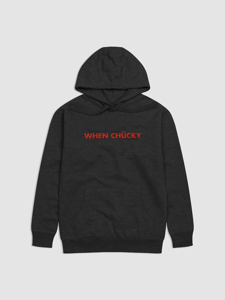 When Chucky Premium Hoodie product image (1)
