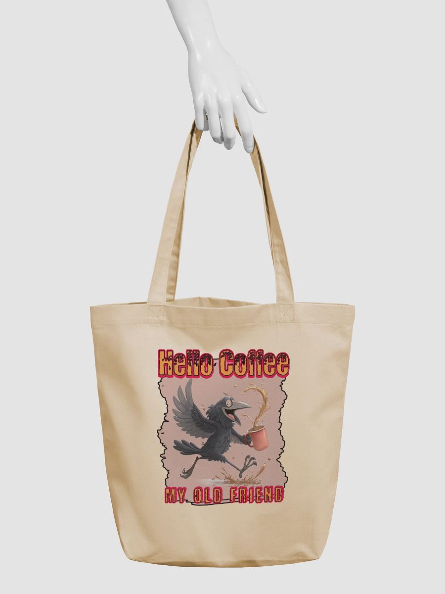 Hello Coffee My Old Friend Raven Bird Energetic Eco Tote product image (6)