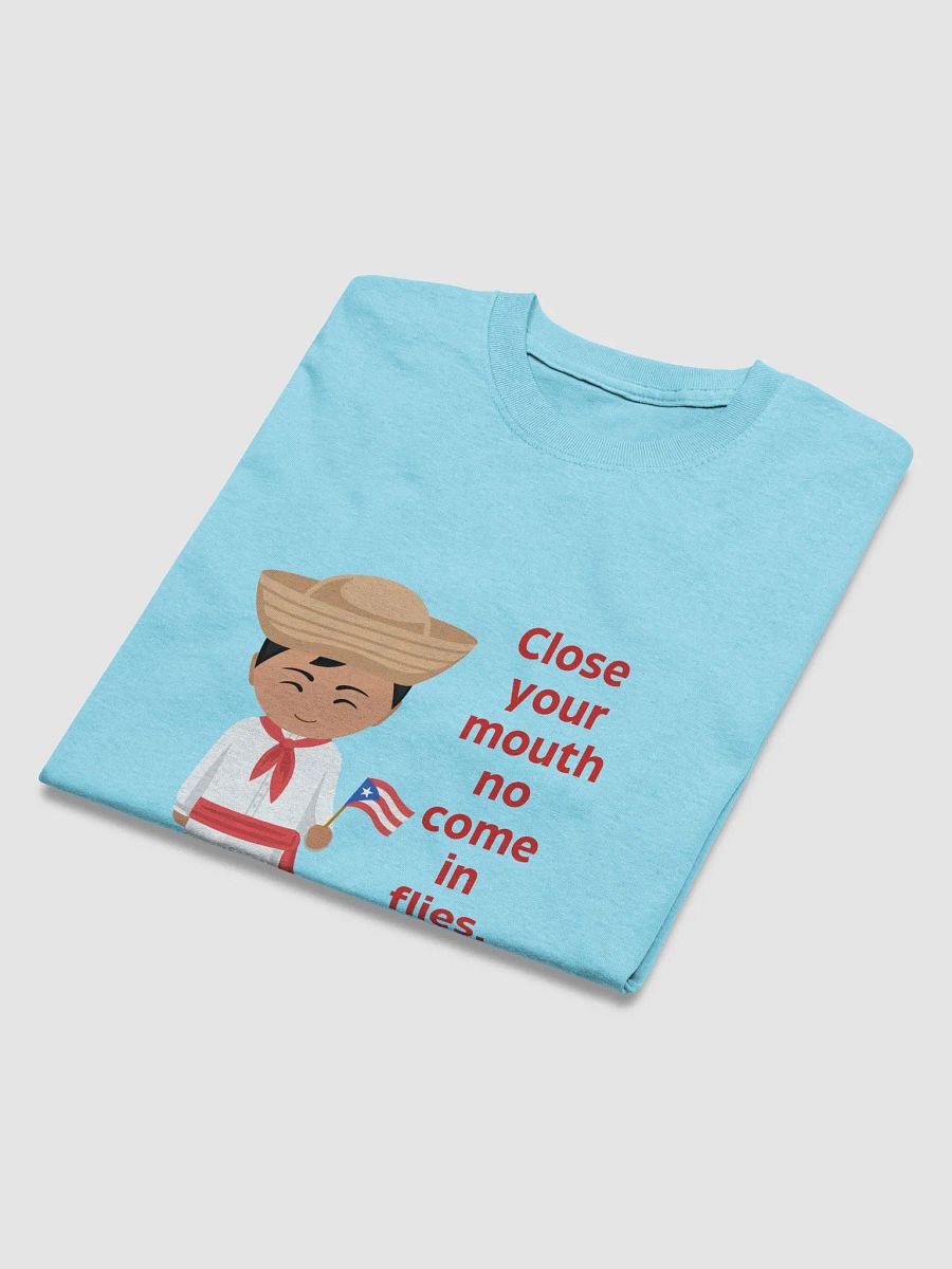 Close Your Mouth No Come In Flies Tee product image (5)