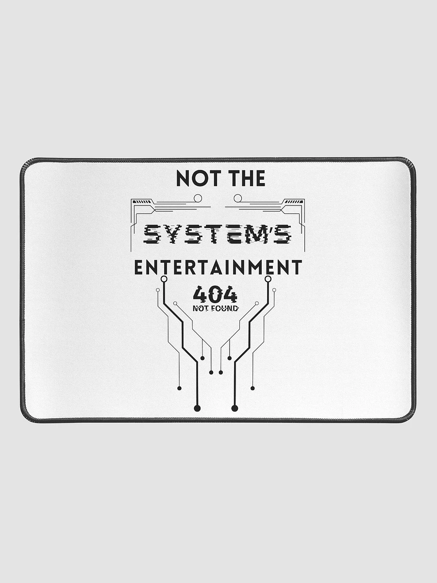 Desk Mat Not The System's Entertainment (white) product image (1)