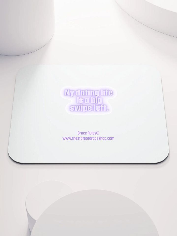 FUNNY DESK MATS 4 U - “My dating life is a big swipe left.” product image (1)