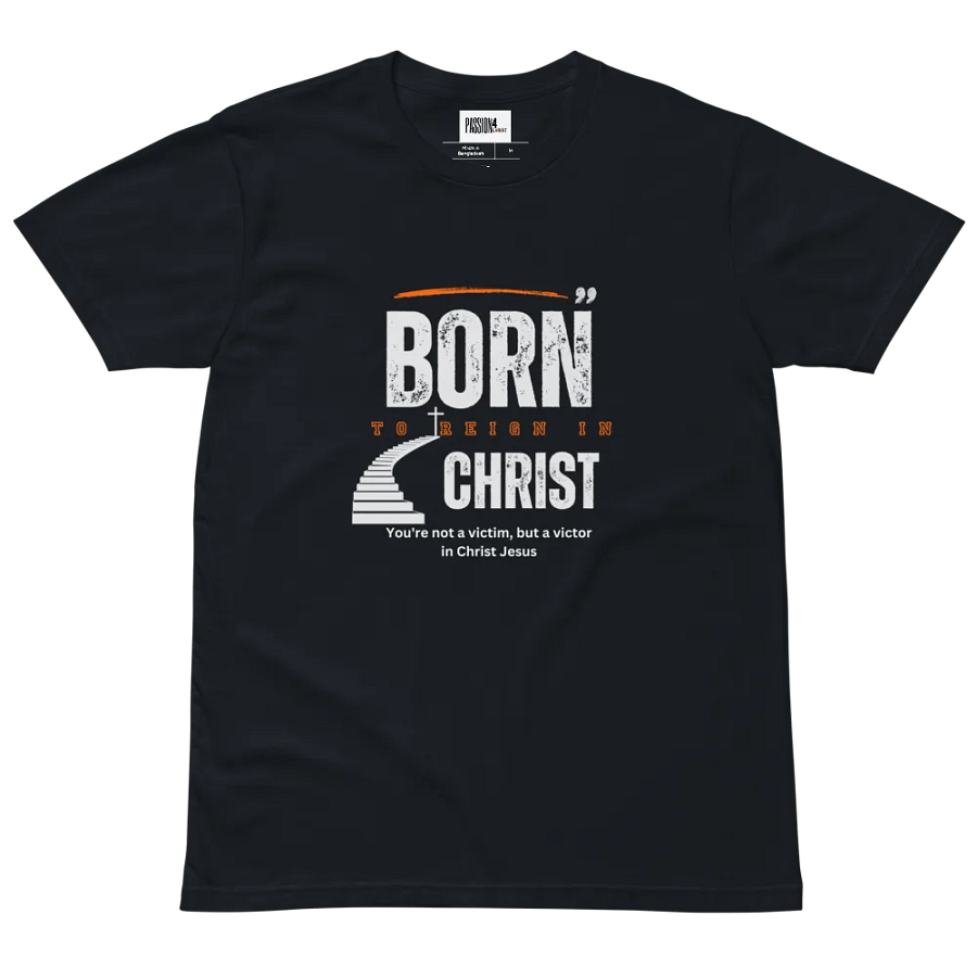 Born to reign in Christ Unisex T-shirt product image (5)