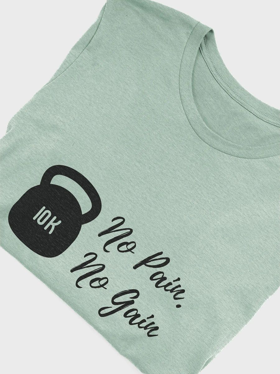 No pain, no gain Dark Unisex Super soft T-Shirt product image (23)