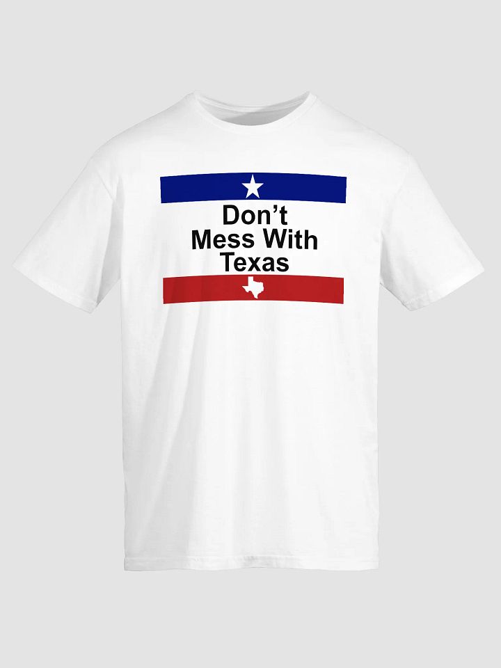 Don't Mess With Texas Shirt product image (2)