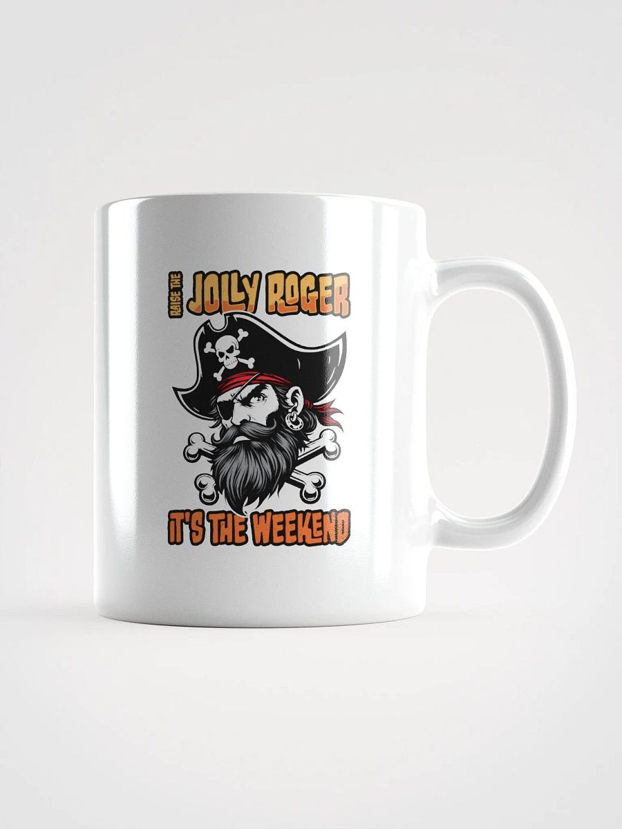 Raise the Jolly Roger Pirate Coffee Mug | Funny Weekend Mug product image (1)