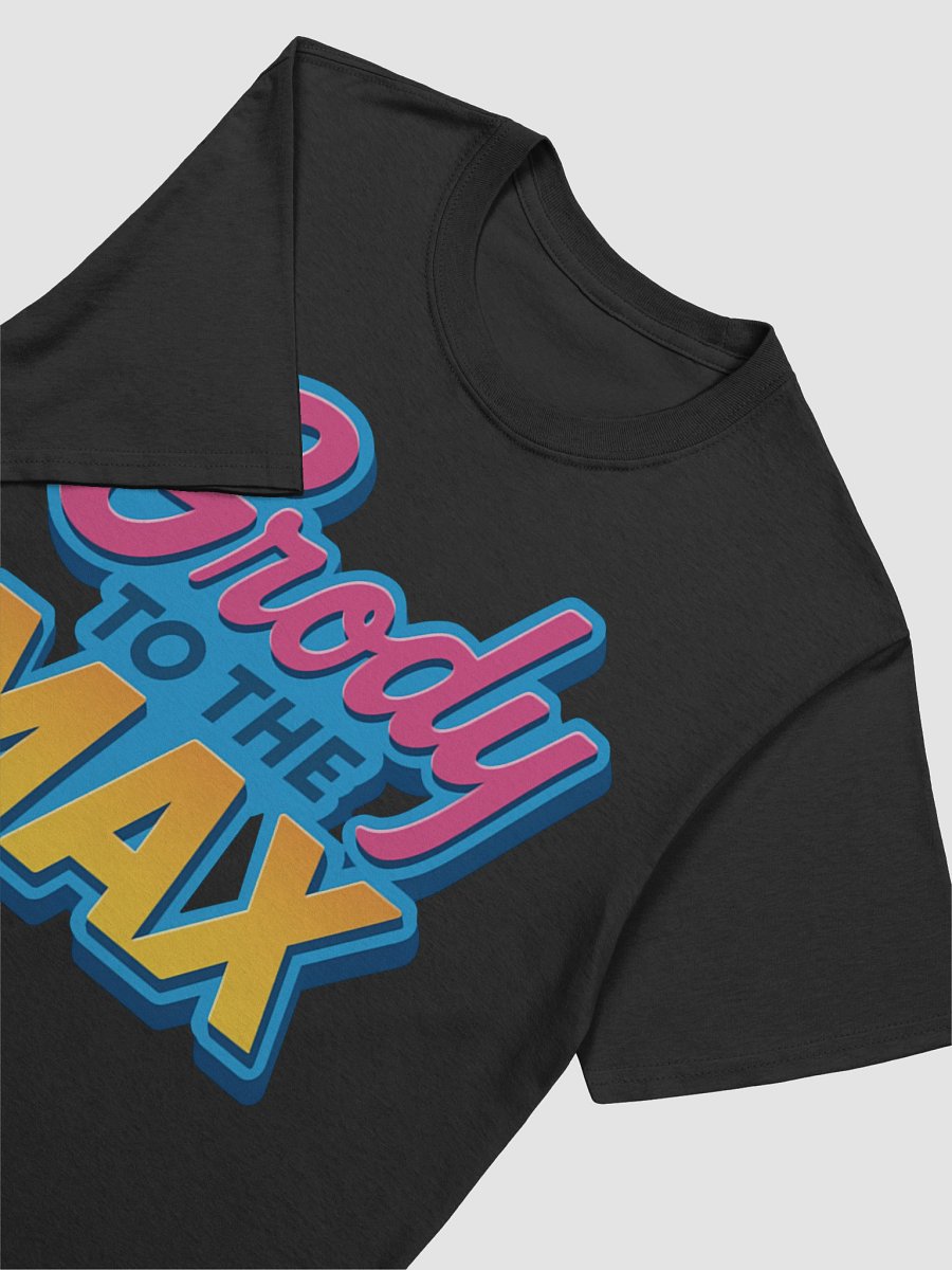 Grody to the Max T-Shirt product image (2)
