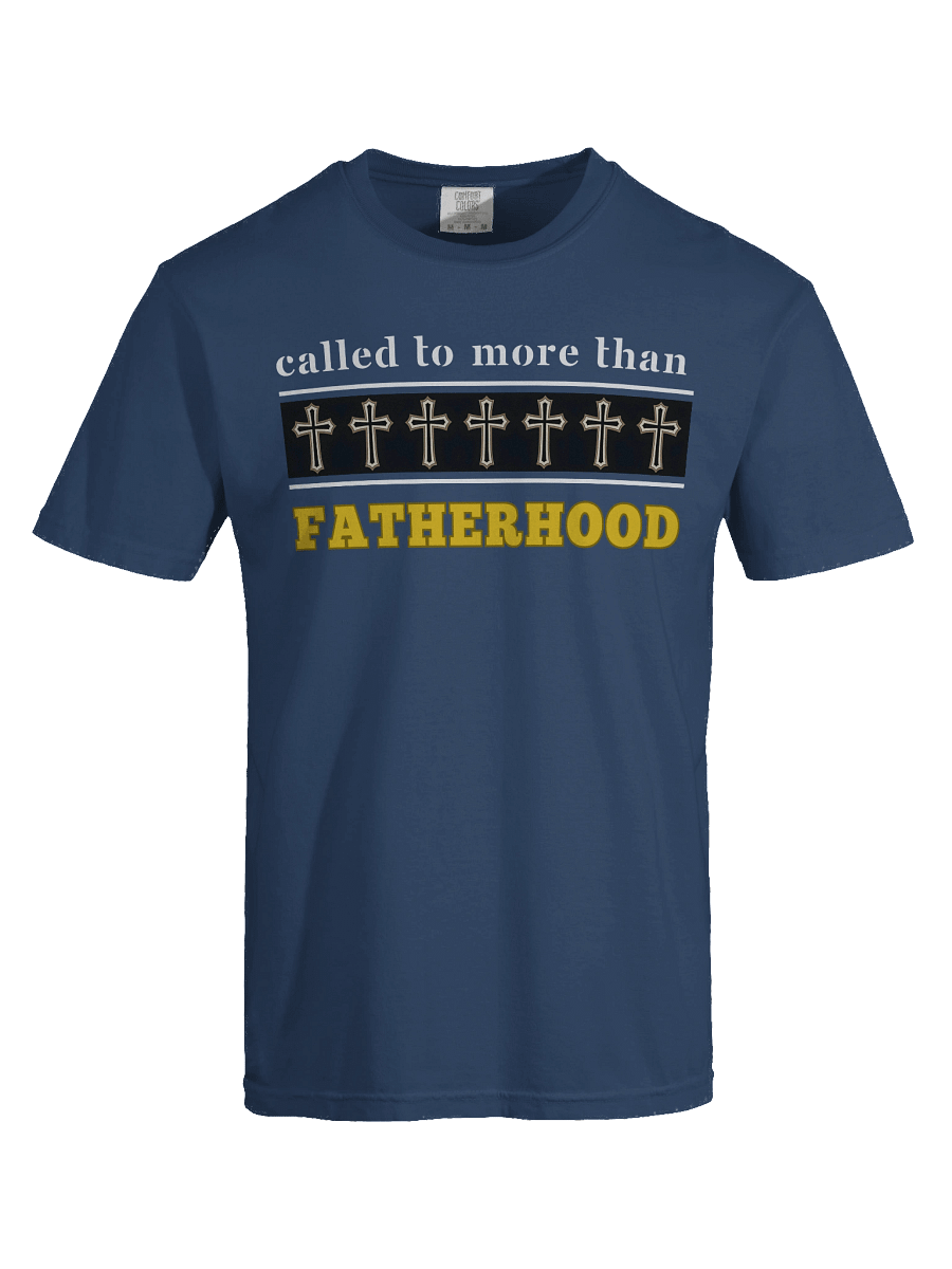 Called to More Than Fatherhood | Christian Dad Comfort T-shirt | Faith-Based Gift for Dads product image (6)