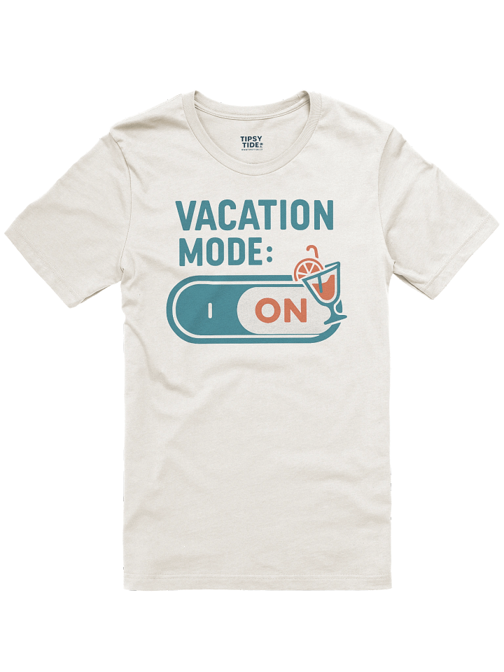 Vacation Mode: ON Cocktail T-Shirt product image (1)