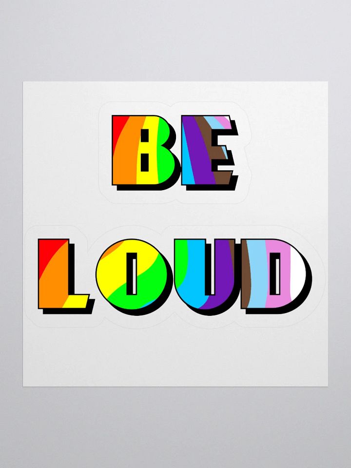 Be Loud Sticker product image (1)