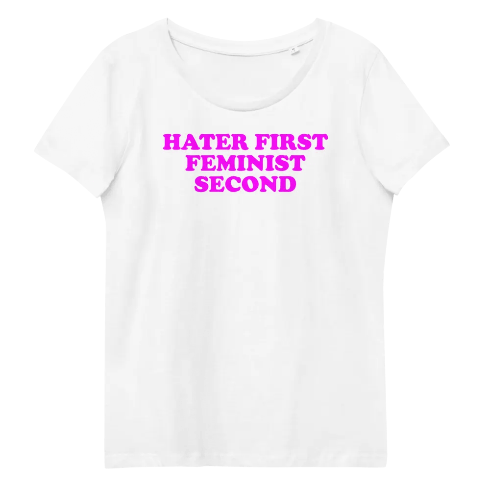 HATER FIRST FEMINIST SECOND product image (10)