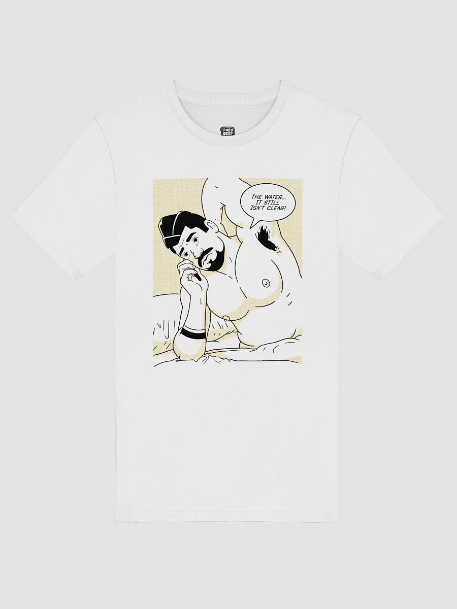 "The Water... It Still Isn't Clear!" Tee product image (3)