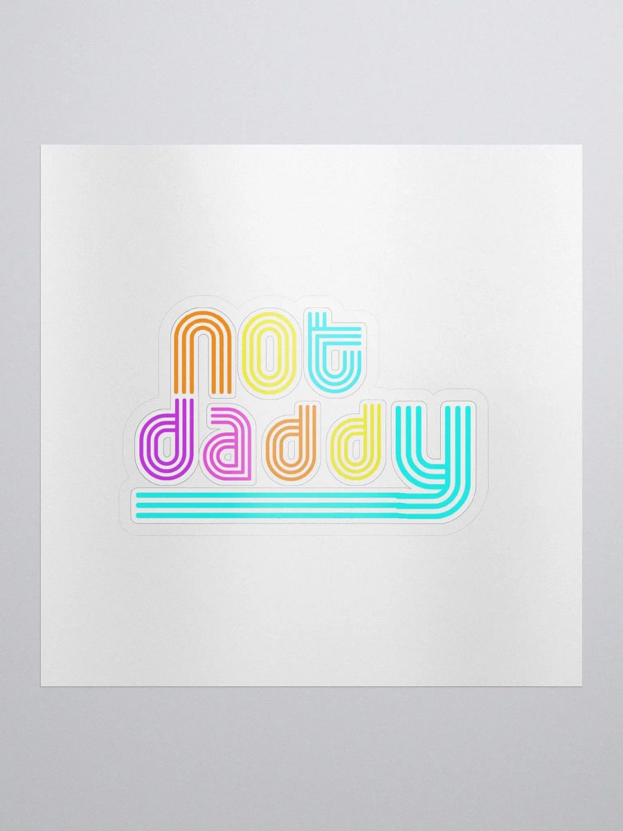 Not Daddy D'Sticker product image (1)
