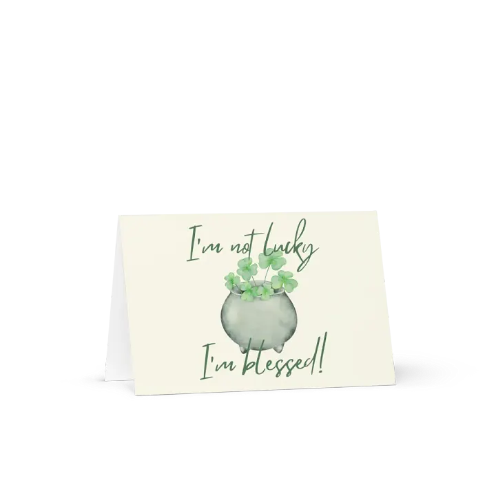 St Patrick's Day Card I'm Not Lucky I'm Blessed! product image (2)