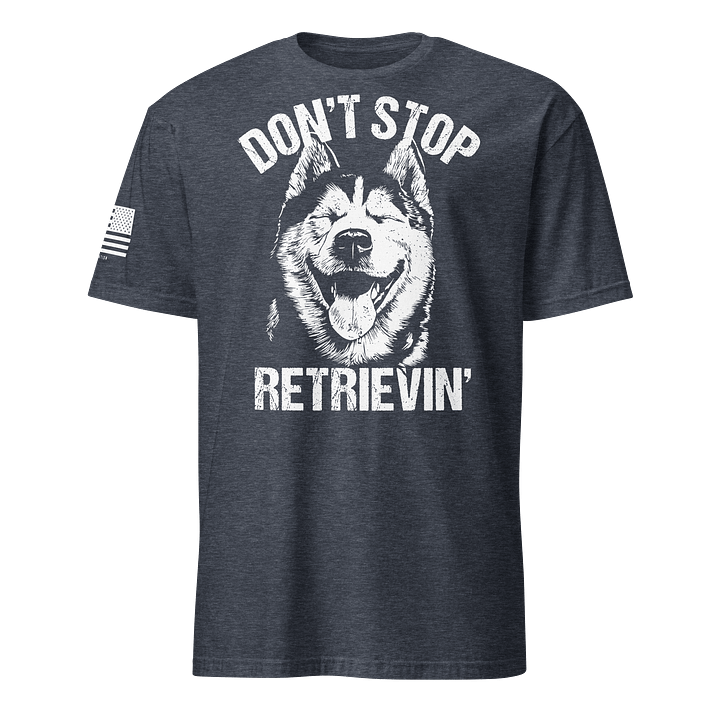 Don't Stop Retrievin' Husky product image (16)