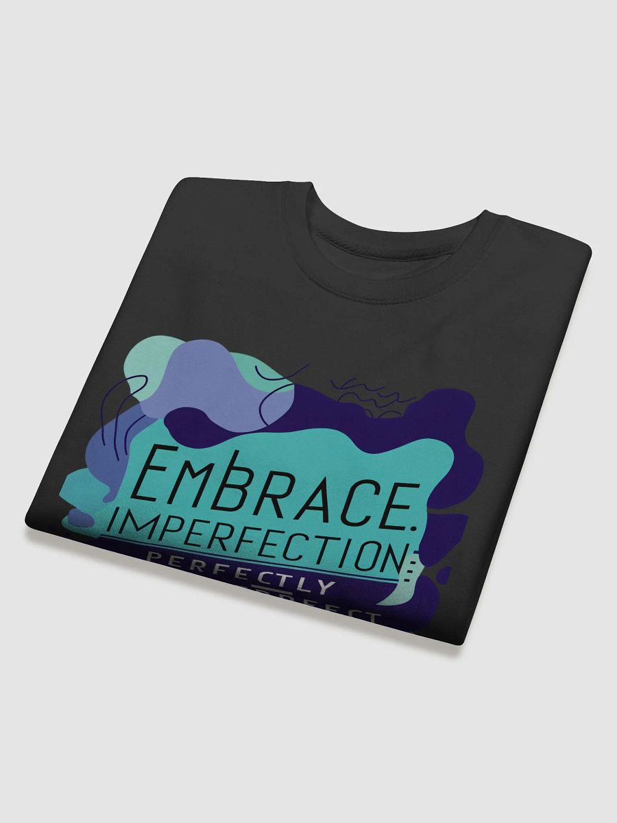 EMBRACE IMPERFECTION Premium Sweatshirt product image (4)