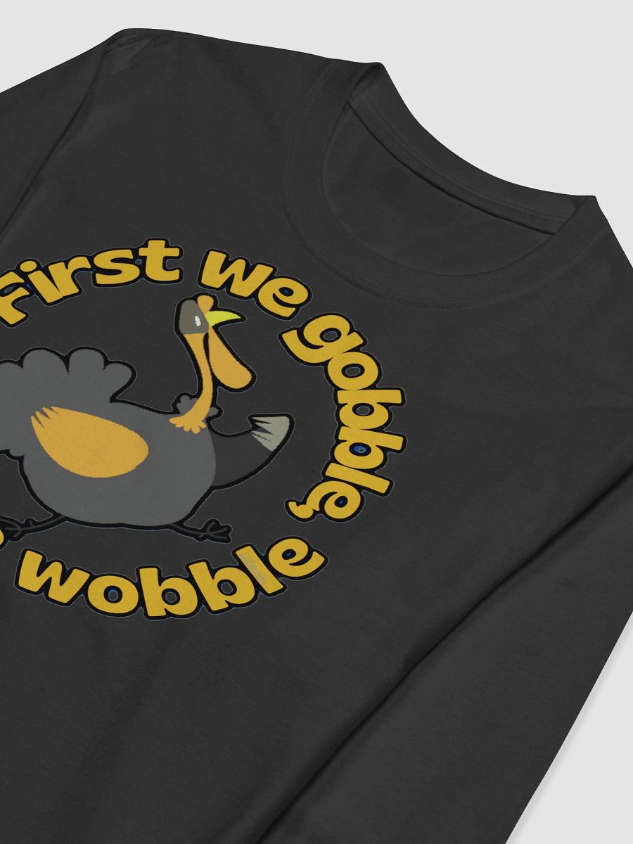 FIRST WE GOBBLE, THEN WE WOBBLE product image (6)