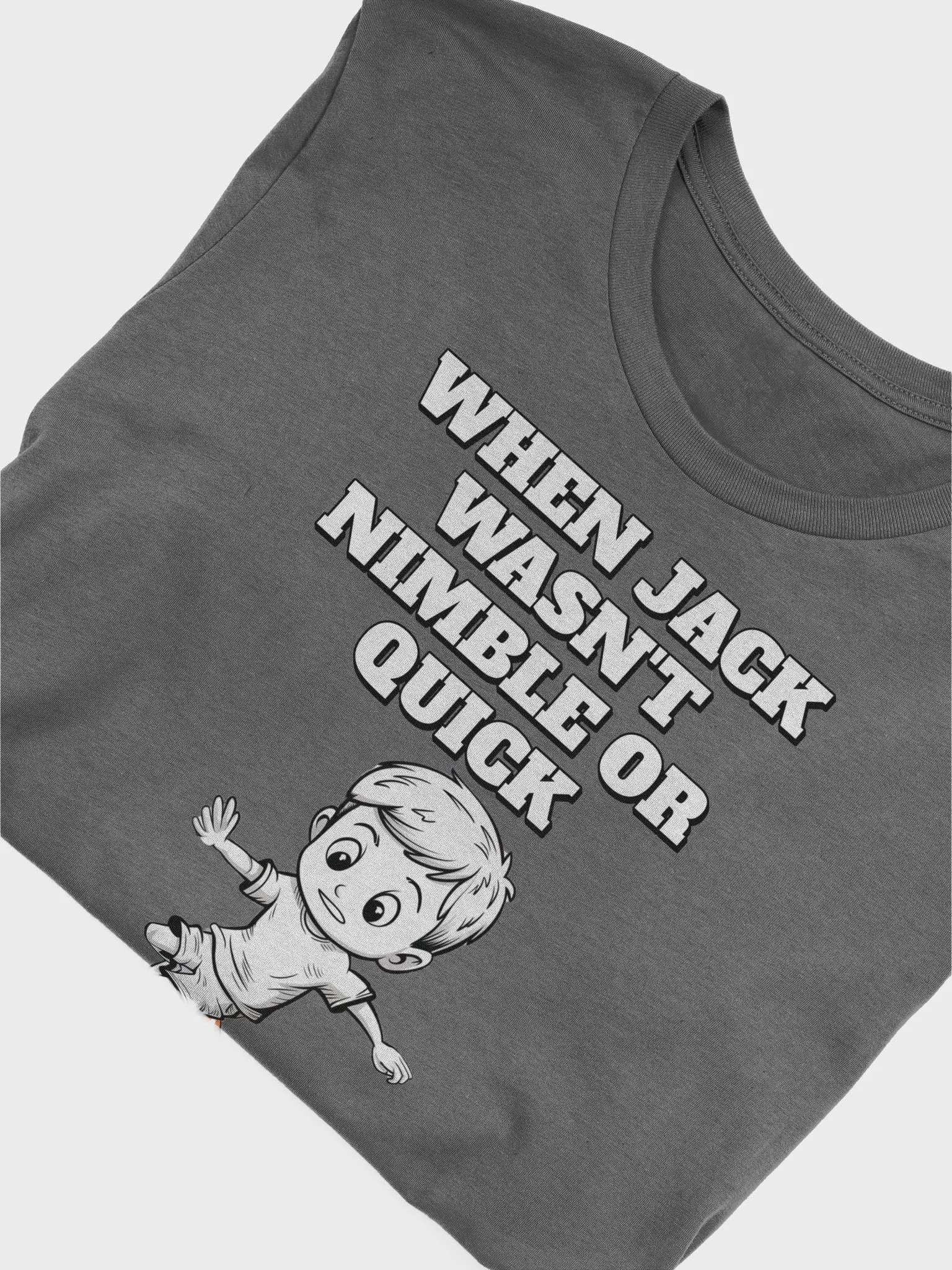 When Jack Wasn't Nimble or Quick - Parody T-shirt product image (5)
