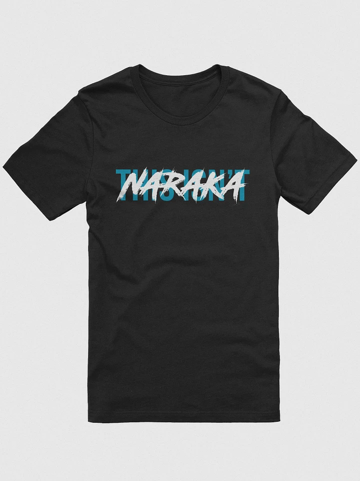 T-Shirt - This Isn't Naraka product image (3)