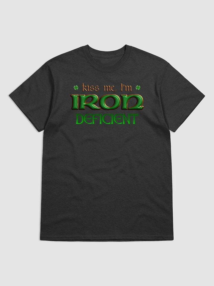 Kiss Me, I'm Iron Deficient T-shirt product image (1)