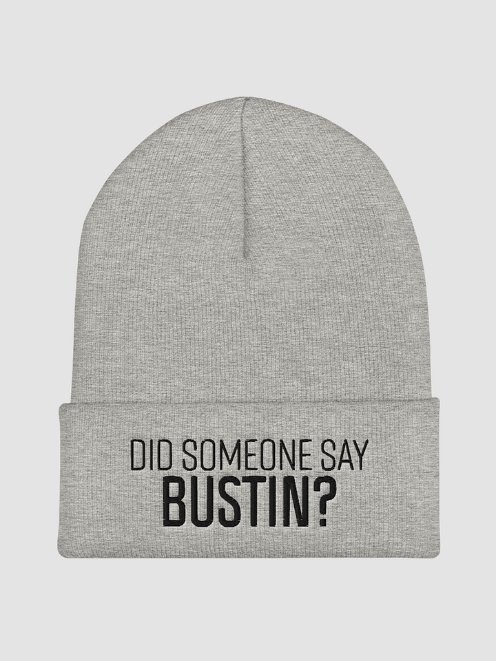 Did Someone Say Bustin? Cuffed Beanie product image (1)