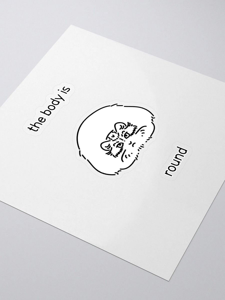 The Body Is Round - Sticker product image (8)