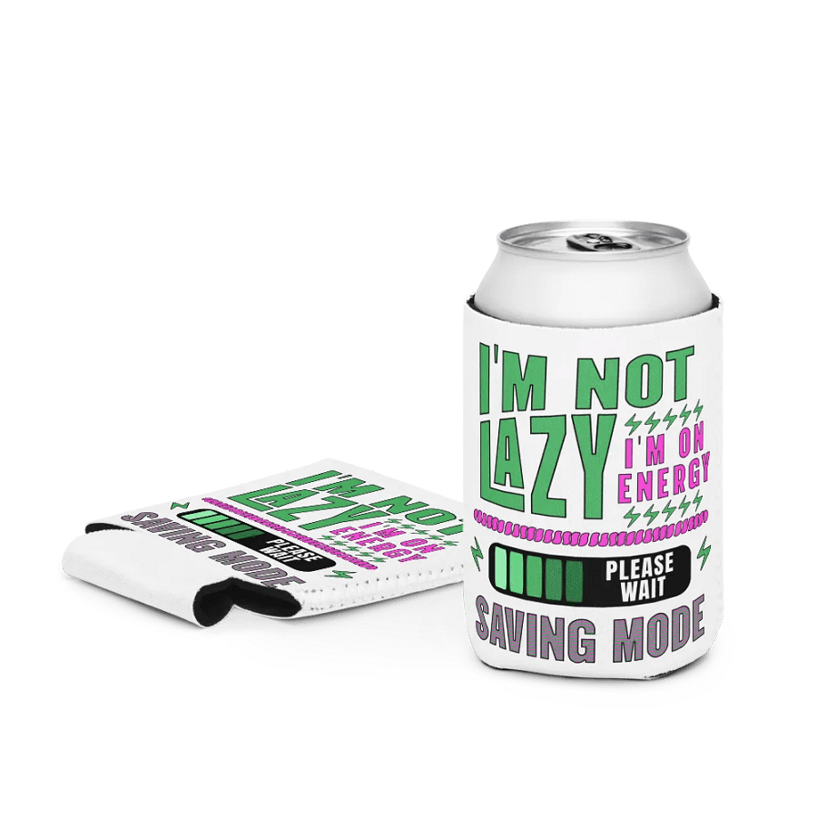 I'm Not Lazy I'm On Energy Saving Mode Can Cooler product image (3)