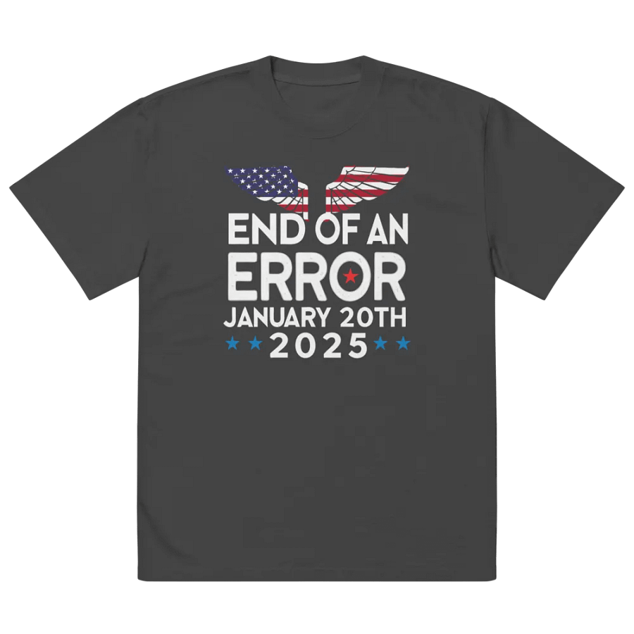 End Of An Error January 20th 2025 Graphic Tee product image (2)