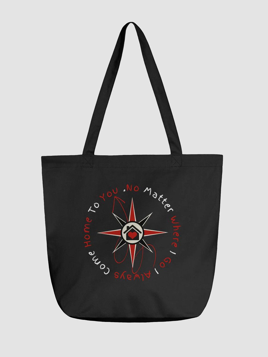 No Matter Where I Go I Always Come Home To You Tote product image (1)
