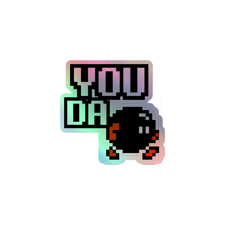 You DA Bomb Holographic Sticker Sheet product image (1)