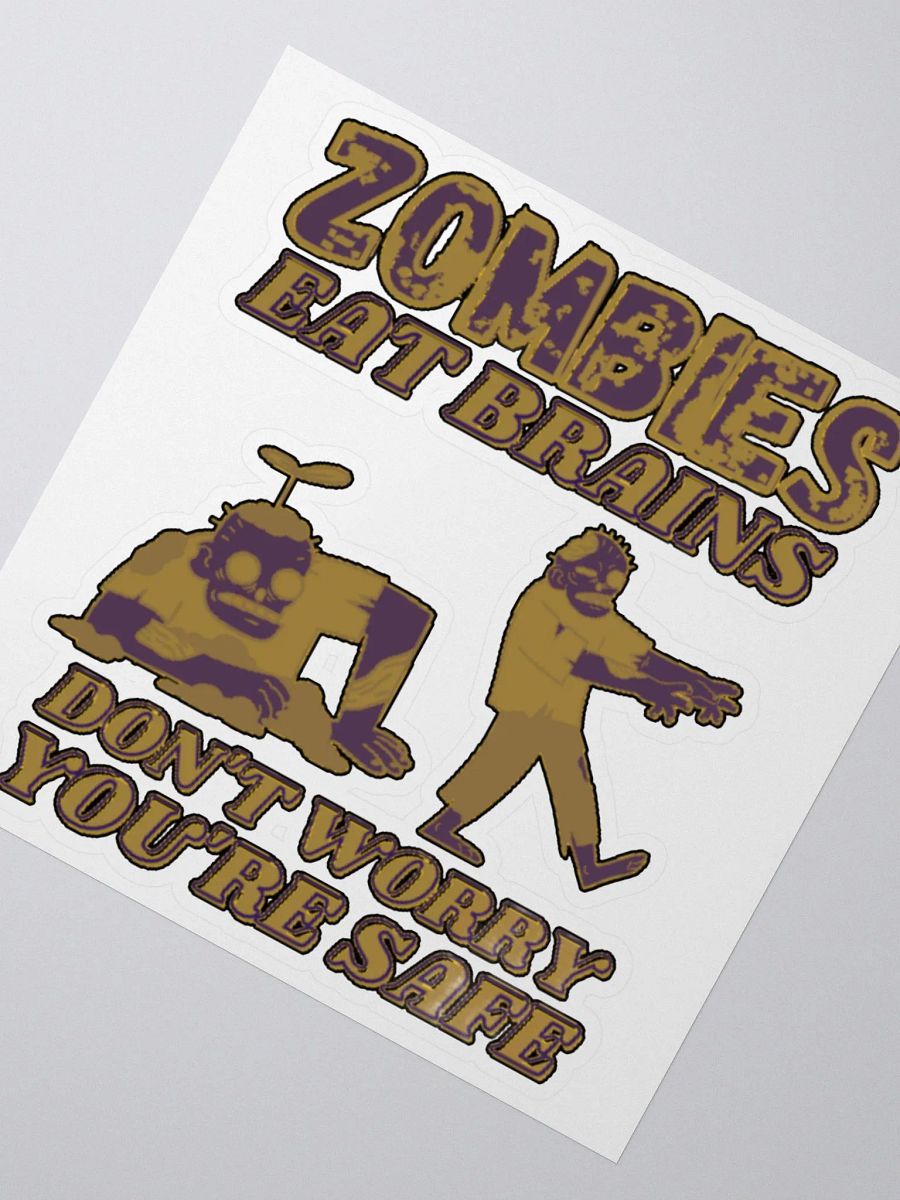 ZOMBIES EAT BRAINS, DON'T WORRY, YOU'RE SAFE product image (4)