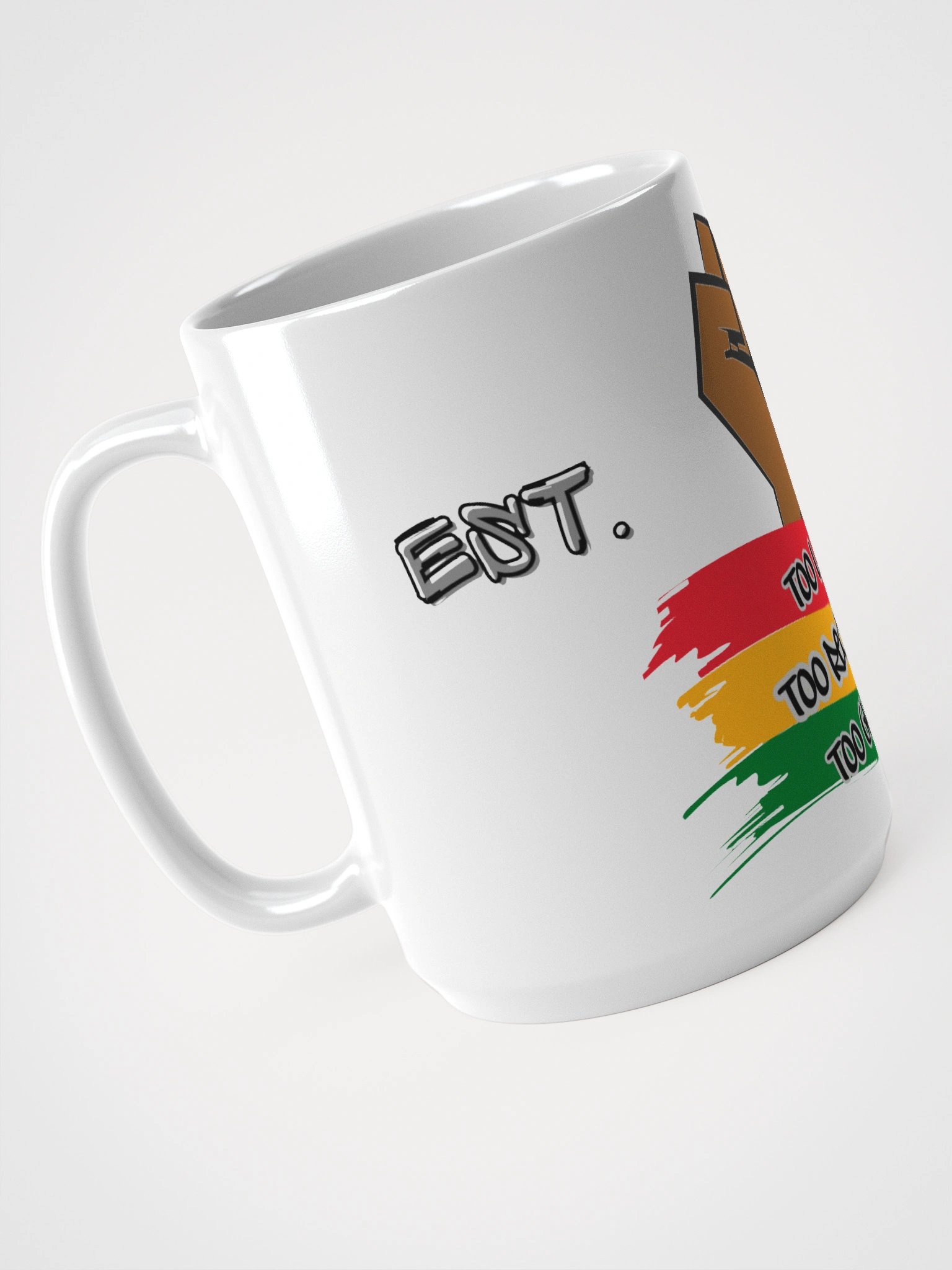 TOO LOUD TOO RECKLESS TOO GHETTO MUG product image (3)