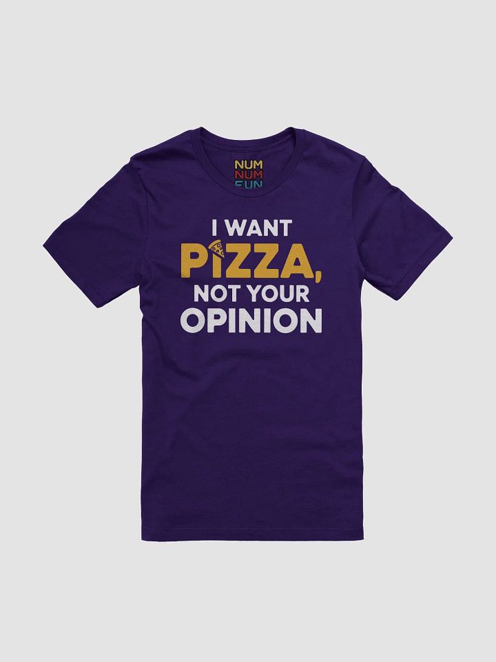 I want pizza, not your opinion (modern) product image (1)