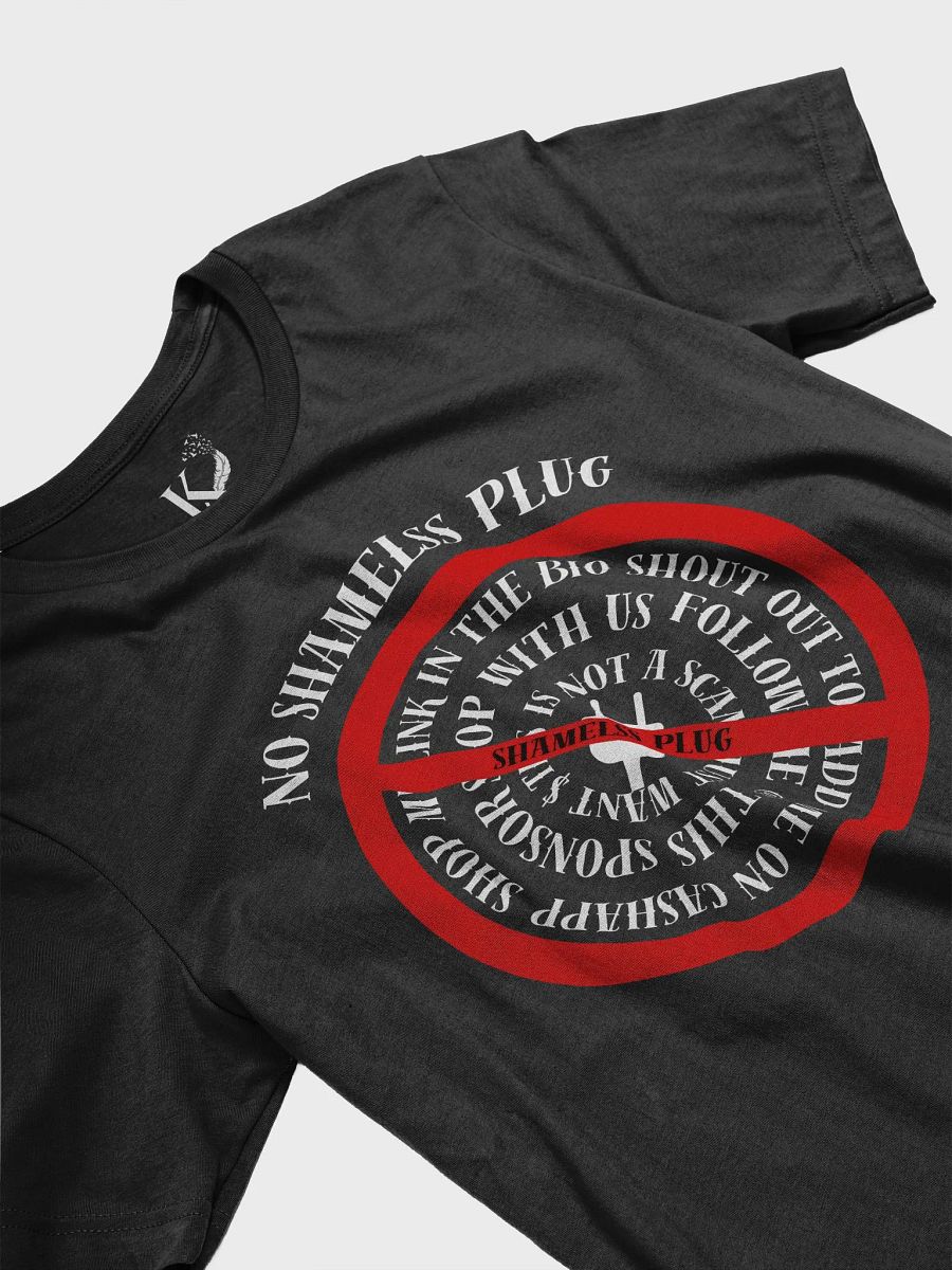 No Shameless Plug T-Shirt (Unisex) product image (3)