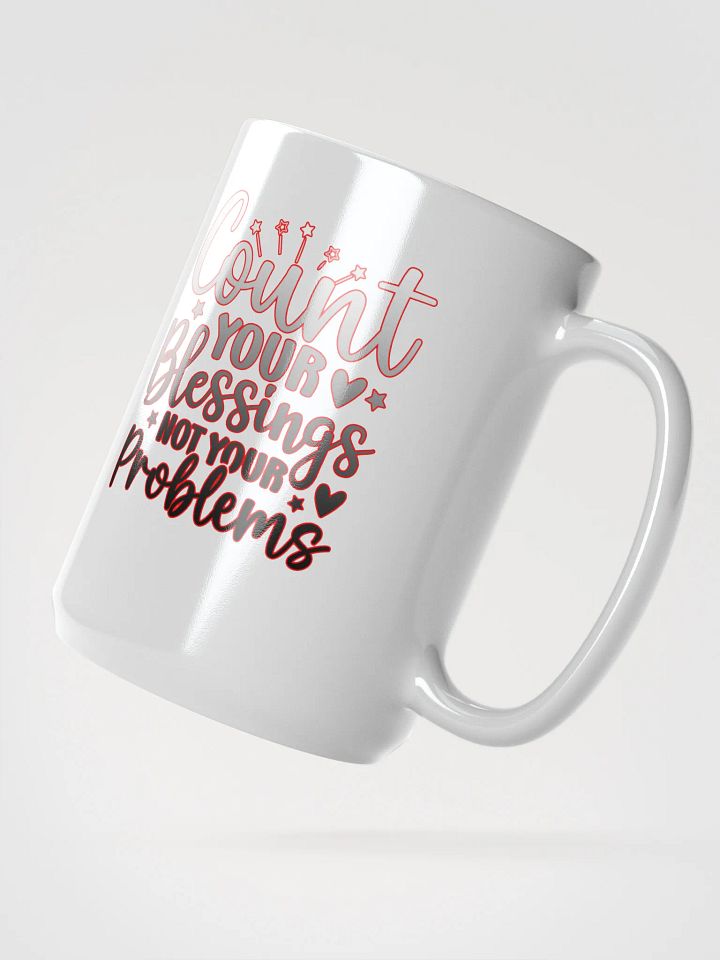 Count Your Blessings, Not Your Problems – Ombre Gray to Black text mug with Red Outline product image (2)