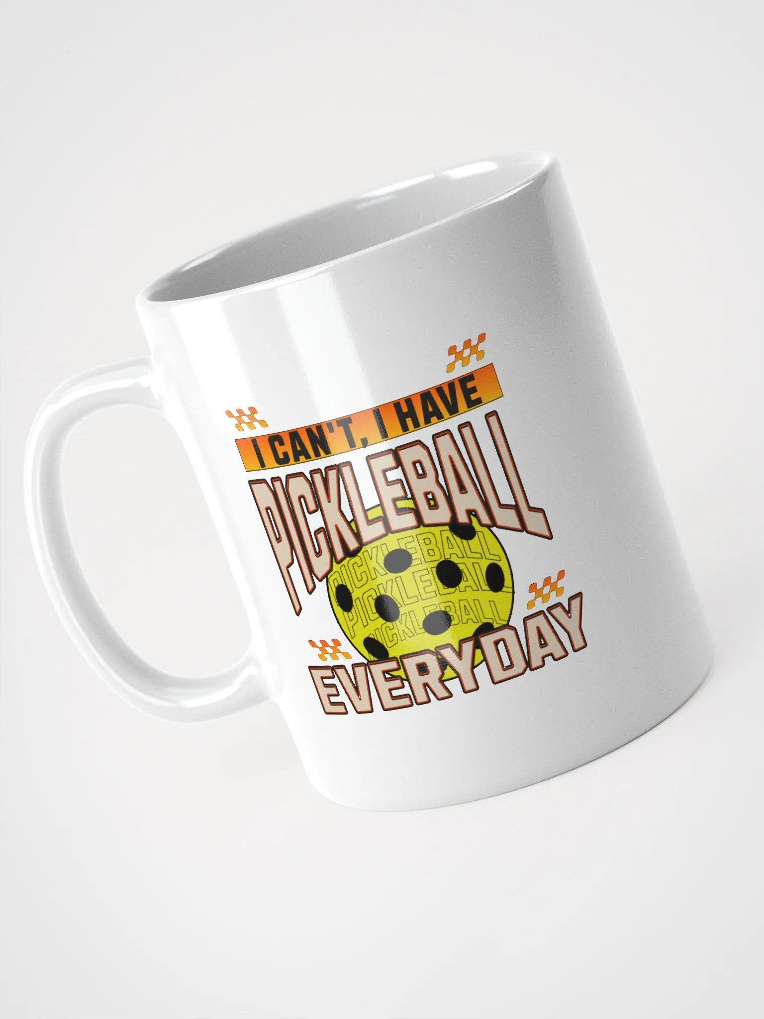 I Can't I Have Pickleball Everyday Mug product image (2)
