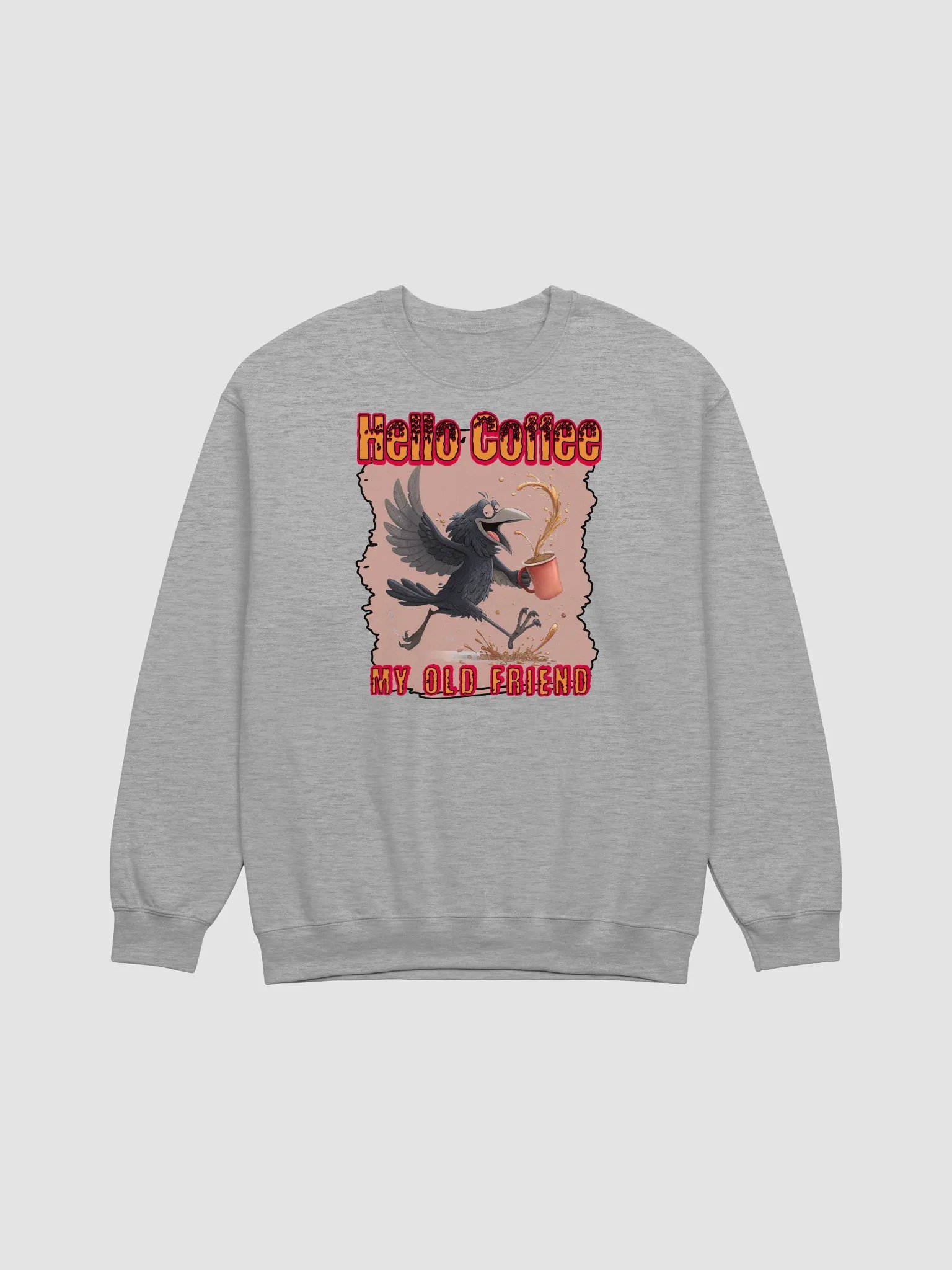 Hello Coffee My Old Friend Raven Bird Crewneck Sweatshirt product image (19)