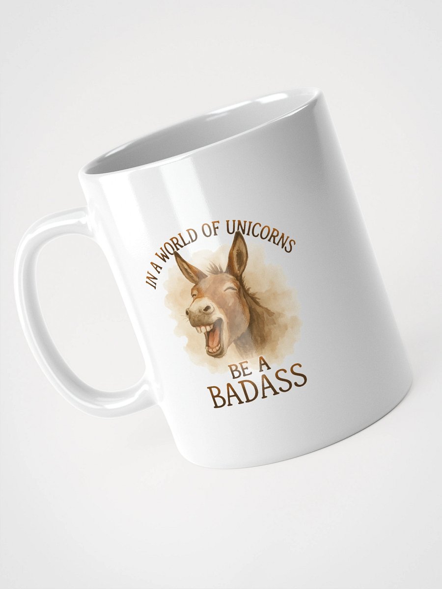 In a world of Unicorns - Be A Baddass Mug product image (10)