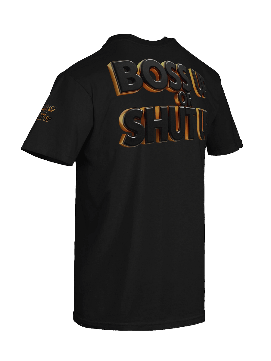 Bold & Gold 3D Boss Up T-Shirt - Boss Up Or Shut Up product image (3)