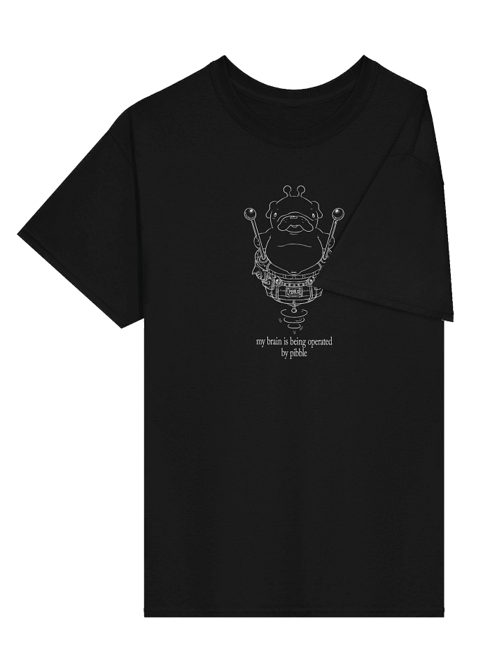 I AM BEING OPERATED BY A PIBBLE TEE product image (14)