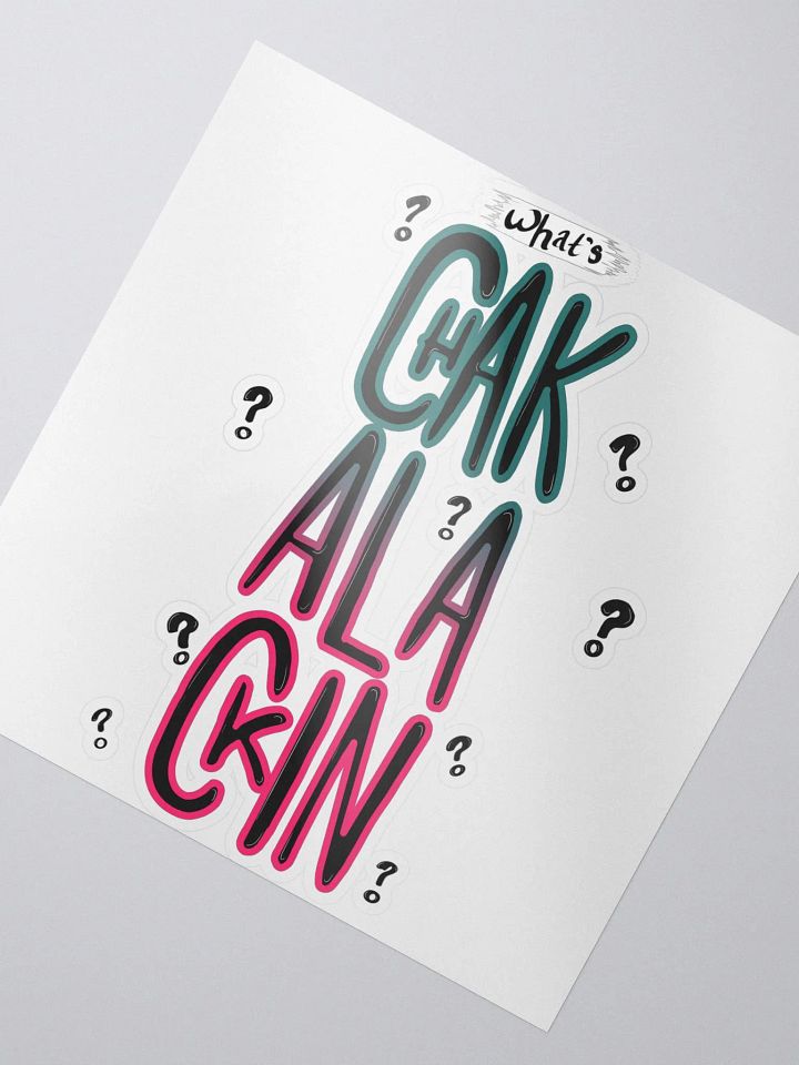 What's Chak A Lackin (Stickies) product image (2)