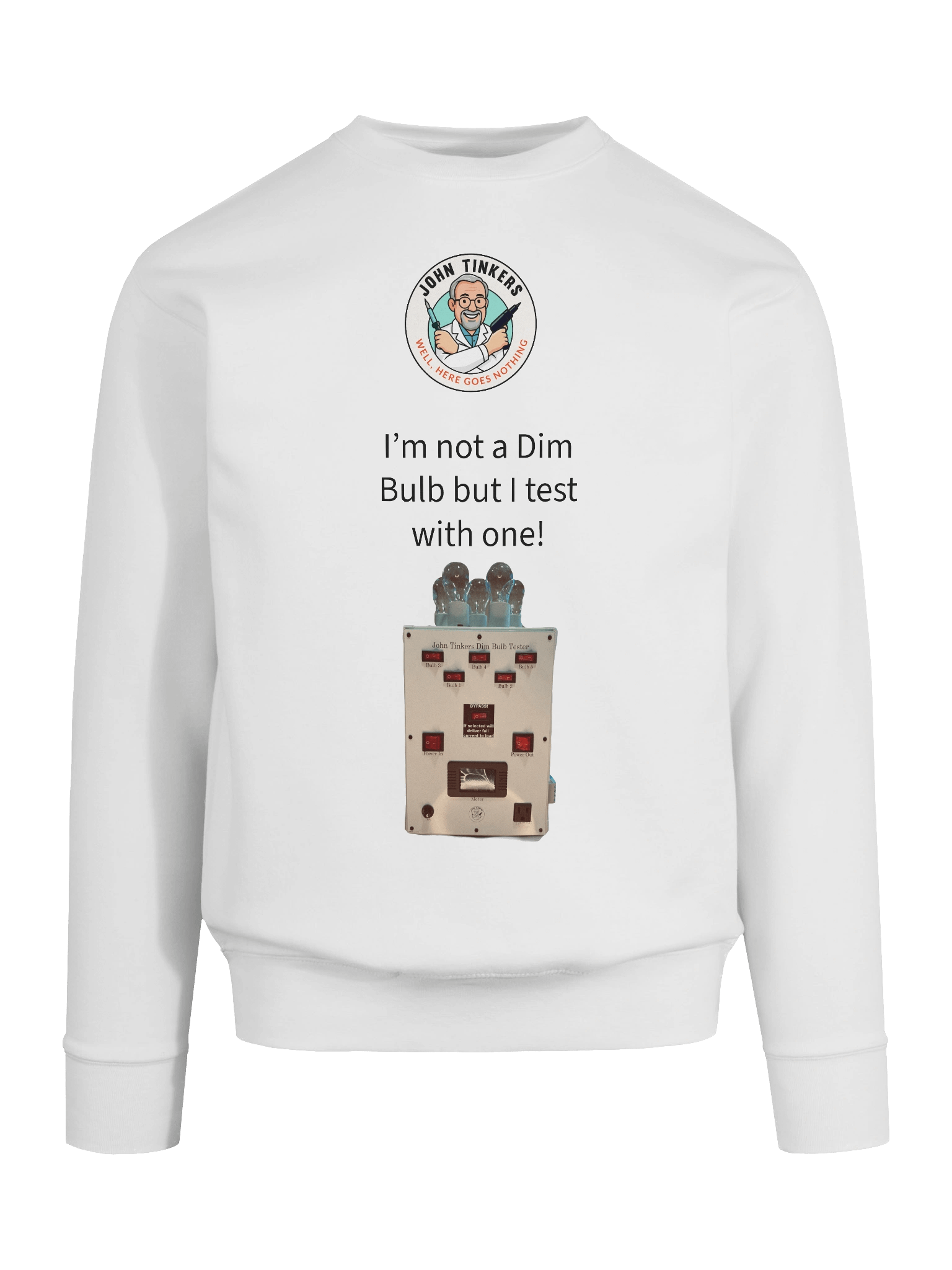 John Tinkers Dim Bulb Tester Sweatshirt product image (9)