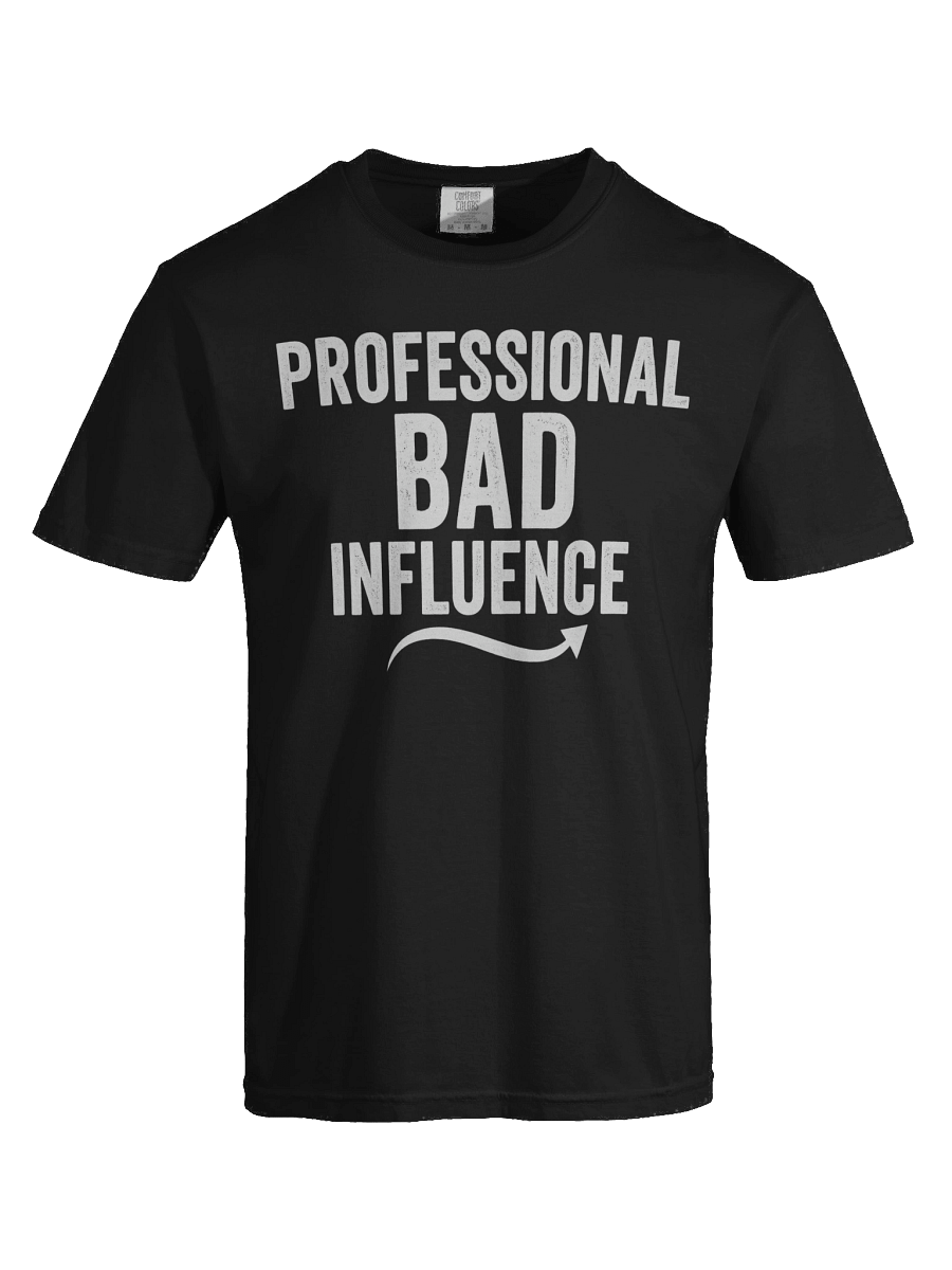 Professional Bad Influence Tee product image (13)