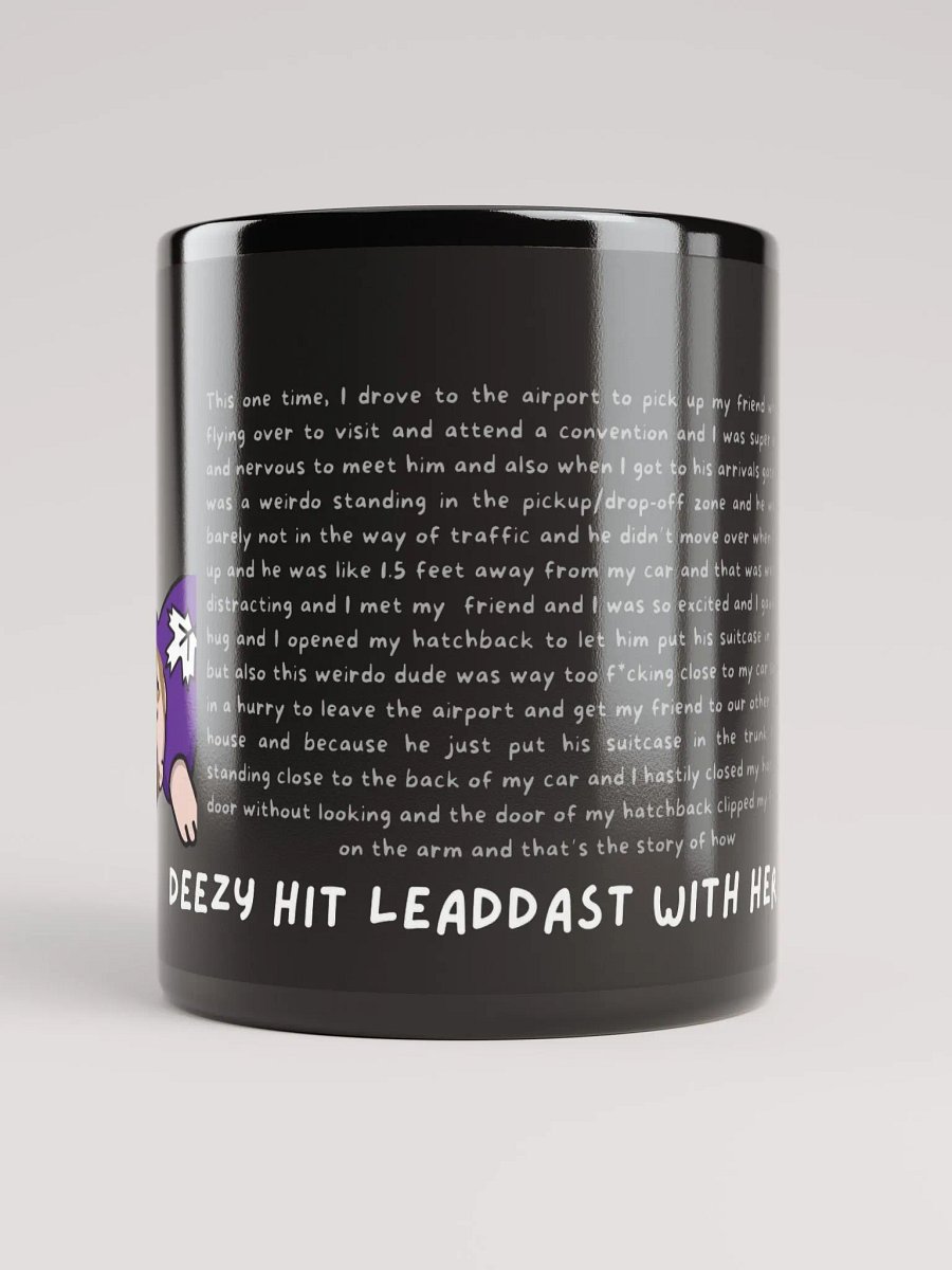 How "Deezy hit Leaddast with her car" Story Coffee-Mug product image (9)