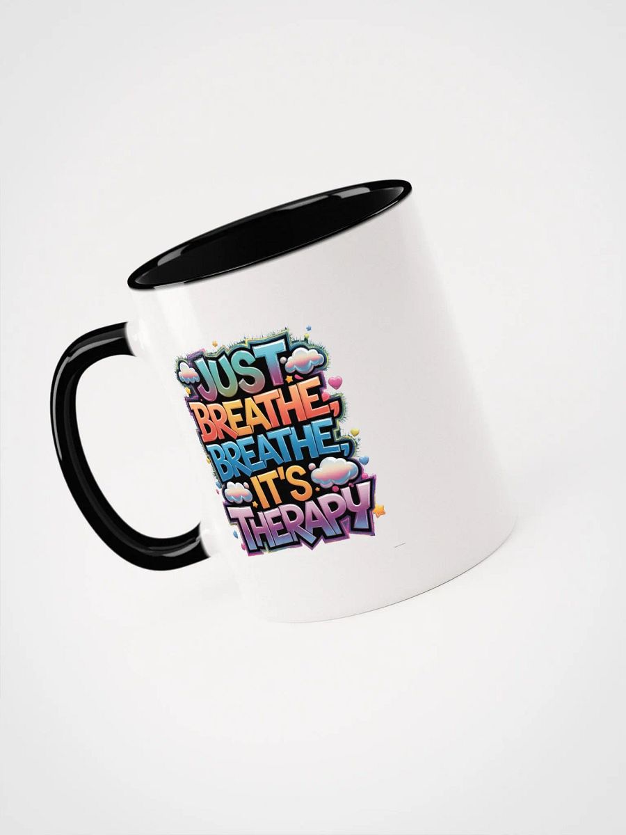 Just Breathe, breathe, it's therapy Ceramic Mug product image (13)