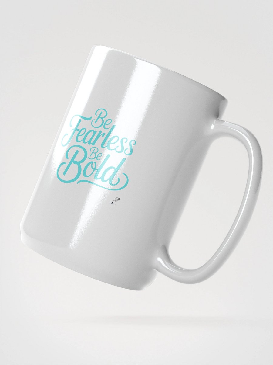 Be Fearless Be Bold Mug product image (2)