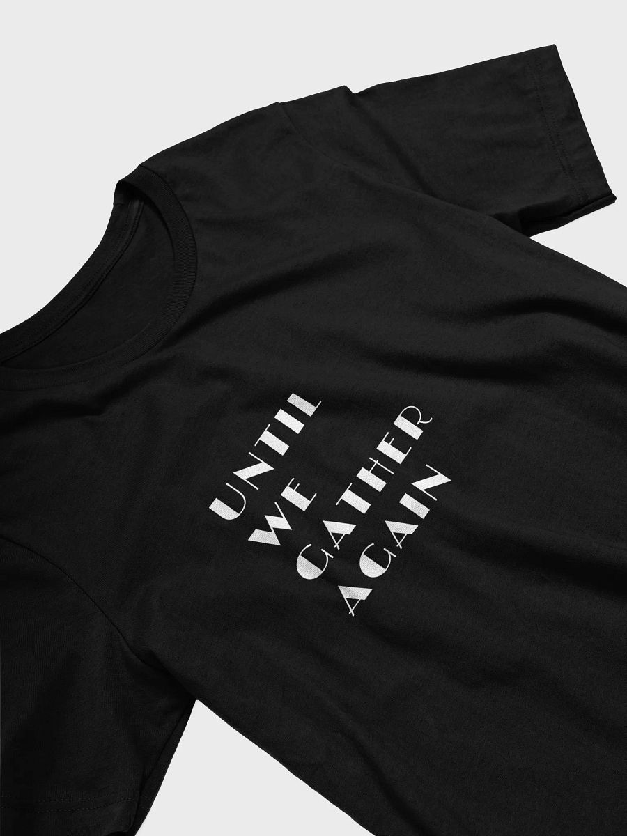 Until We Gather Again Tee product image (3)