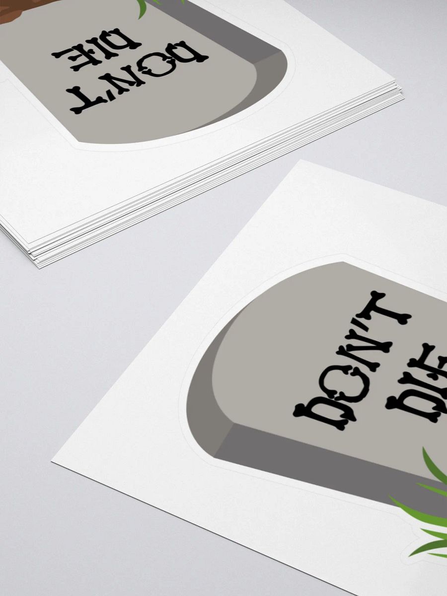 Don't Die! Sticker product image (12)